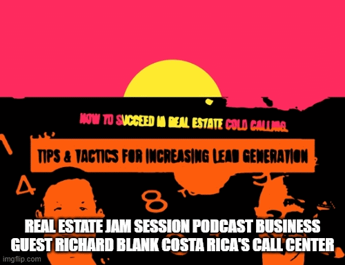 Real-Estate-Jam-Session-Podcast-business-guest-Richard-Blank-Costa-Ricas-Call-Center.gif