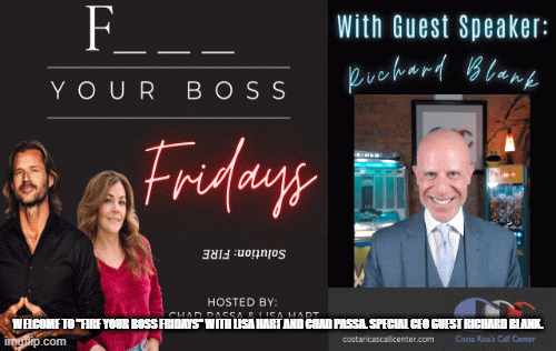 Welcome-to-Fire-your-Boss-Fridays-with-Lisa-Hart-and-Chad-Passa.-Special-CEO-guest-Richard-Blank..gif