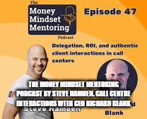 The-Money-Mindset-Mentoring-Podcast-by-Steve-Hamoen.-Call-Centre-interactions-with-CEO-Richard-Blank.gif